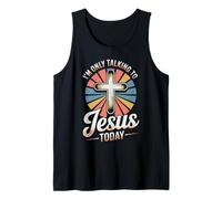 Only Talking to Jesus Today Christian Tank Top
