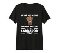 Only Talking to Labrador Chocolate Lab Gift Outfit Labrador Premium T-Shirt