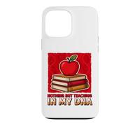 Only Teaching In My DNA Funny Educator Schoolteacher School Case for iPhone 13 Pro Max