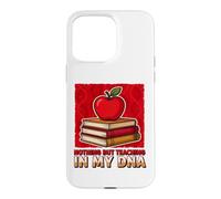 Only Teaching In My DNA Funny Educator Schoolteacher School Case for iPhone 15 Pro Max
