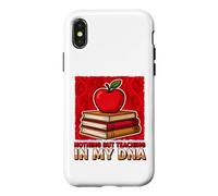 Only Teaching In My DNA Funny Educator Schoolteacher School Case for iPhone X/XS