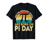 Only The Awesomest People are Born On Pi Day 3.14 Math T-Shirt