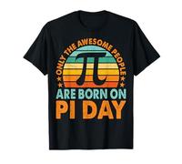 Only The Awesomest People are Born On Pi Day Birthday T-Shirt