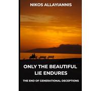 Only the Beautiful Lie Endures: The End of Generational Lies