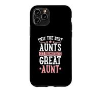 Only The Best Aunts Get Promoted to Great Aunt Announcement Case for iPhone 11 Pro