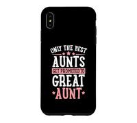 Only The Best Aunts Get Promoted to Great Aunt Announcement Case for iPhone XS Max