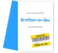 Only the Best Birthday Card for Brother-in-Law - Funny Brother-in-Law Birthday Card to Say Happy Bday to Him