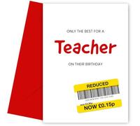 Only the Best Birthday Card for Teacher - Funny Teacher Birthday Card to Say Happy Bday to Them on Their Special Day