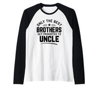 Only The Best Brothers Get Promoted to Uncle Raglan Baseball Tee