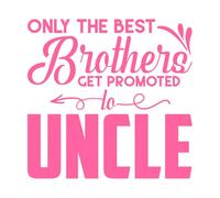 only The Best Brothers get Promoted to Uncle Wall Decals 54.6x56.4cm Wall beautification Pink