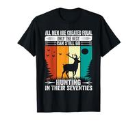 Only The Best Can Still Go Hunting in Their Seventies Funny T-Shirt