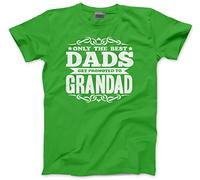 Only The Best Dads Get Promoted to Grandad - Mens and Youth Unisex T-Shirt - Baby Announcement Grandchild Fathers Day XXL Green