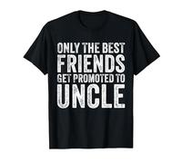 Only The Best Friends Get Promoted to Uncle Funny Vintage T-Shirt, Men, Black, Medium
