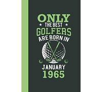 Only the best golfers are born in January 1965: Lined Notebook / Journal, 110 Pages, 5,5" x8,5", Soft Cover, Matte Finish, funny golfers gifts