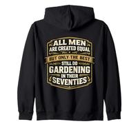Only The Best Men Do Gardening In Their Seventies Gardener Zip Hoodie