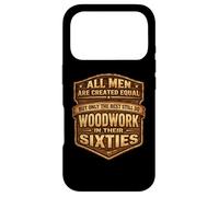 Only The Best Men Do Woddwork In Their Sixties Old Carpenter Case for iPhone 17 Pro