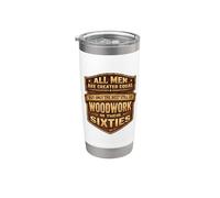 Only The Best Men Do Woddwork in Their Sixties Old Carpenter Stainless Steel Insulated Tumbler