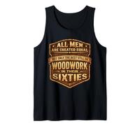 Only The Best Men Do Woddwork in Their Sixties Old Carpenter Tank Top