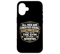 Only The Best Men Go To The Gym In Their Seventies Old Man Case for iPhone 16