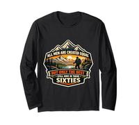 Only The Best Men Hike in Their Sixties Old Man Hiker Hiking Long Sleeve T-Shirt