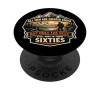 Only The Best Men Hike In Their Sixties Old Man Hiker Hiking PopSockets Adhesive PopGrip