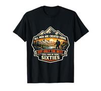 Only The Best Men Hike in Their Sixties Old Man Hiker Hiking T-Shirt