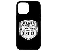 Only The Best Men Ride In Their Sixties Bike Motorbike Biker Case for iPhone 12 Pro Max