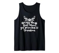 Only The Best Moms Get Promoted to Grandma Granny Tank Top