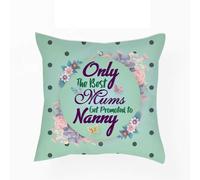 Only The Best Mum’s Get Promoted To Nanny Themed Funny Cushion Cover, Throw Pillow Cover - Christmas, Friendship, Birthday Gift Idea. (Satin - 40 x 40 CM)