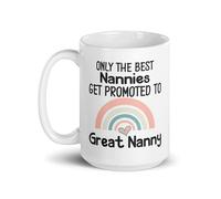 Only The Best Nannies Get Promoted to Great - Big Coffee Tea Mug - You're Going to Be A Great Nanny - Pregnancy Announcement Gift Idea - UK (15oz)