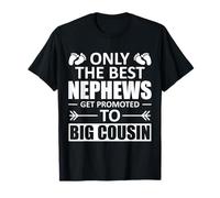 Only the Best Nephews get Promoted to Big Cousin - Future T-Shirt