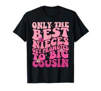 Only the best nieces are promoted to Big Cousin Cool Cousins T-Shirt