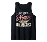 Only the Best Nieces Become Big Cousins Reveal Tank Top