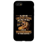 Only The Best Still Do Woodworking In Their Eighties Case for iPhone SE (2020) / 7/8