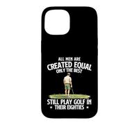 Only The Best Still Play Golf In Their Eighties - 80 Years Case for iPhone 15