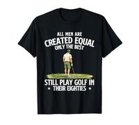 Only The Best Still Play Golf in Their Eighties - 80 Years T-Shirt