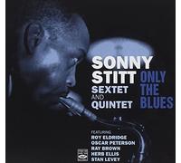 Only the Blues - wth Roy Eldridge by Sonny Stitt Sextet & Quintet (2010-02-09)