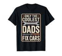 Only The Coolest Dads Fix Cars Funny Car Mechanic T-Shirt