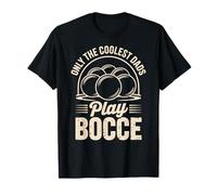 Only The Coolest Dads Play Bocce Ball T-Shirt