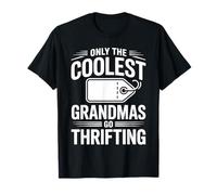Only The Coolest Grandmas Go Thrifting Funny Thrift Store T-Shirt