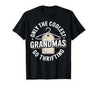 Only The Coolest Grandmas Go Thrifting Funny Thrifter T-Shirt