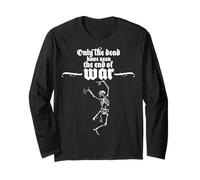 Only the Dead Have seen the end of war Long Sleeve T-Shirt