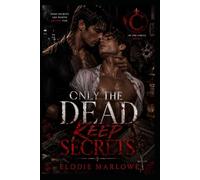 Only The Dead Keep Secrets: An MM Slow-Burn Mafia Romantic Suspense (In the Circle)