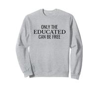 Only the Educated Can Be Free Epictetus Stoicism Quote Sweatshirt