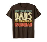 Only The Greatest Dads Get Promoted to Grandad T-Shirt, Men, Brown, Medium