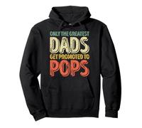Only The Greatest Dads Get Promoted To Pops Pullover Hoodie