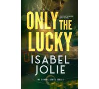 Only the Lucky (The Sinful State Series)
