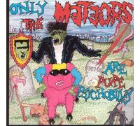 Only the Meteors are pure Psychobilly