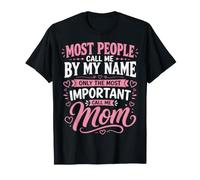 Only the Most Important Call Me Mom Mother's Day T-Shirt