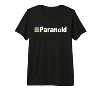 Only The Paranoid Survive Paranoid Personality Disorder Premium T-Shirt